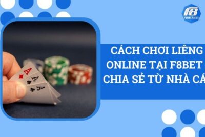 Cách Chơi Liêng Online Tại F8Bet | Chia Sẻ Từ Nhà Cái